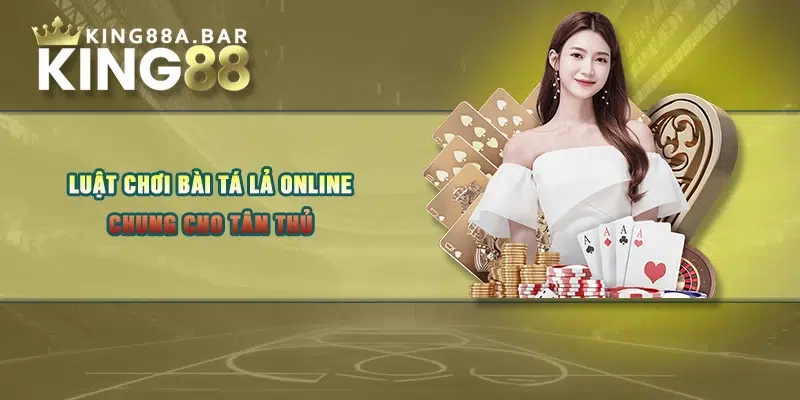 Luật chơi bài tá lả online chung cho tân thủ